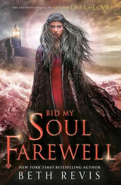 Bid My Soul Farewell, Beth Revis - Ebook - 9781101627860