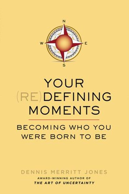 Your Redefining Moments, Dennis Merritt Jones - Ebook - 9781101628379