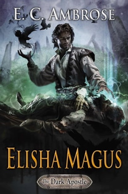 Elisha Magus, E.C. Ambrose - Ebook - 9781101637418