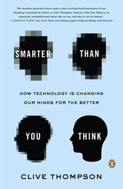 Smarter Than You Think, Clive Thompson - Ebook - 9781101638712