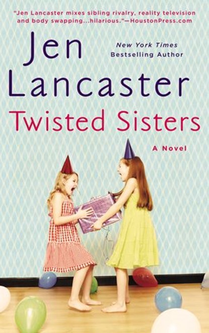Twisted Sisters, Jen Lancaster - Ebook - 9781101639610