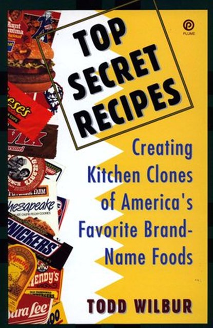 Top Secret Recipes, Todd Wilbur - Ebook - 9781101639863