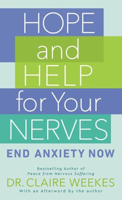 Hope and Help for Your Nerves, Claire Weekes - Ebook - 9781101639887