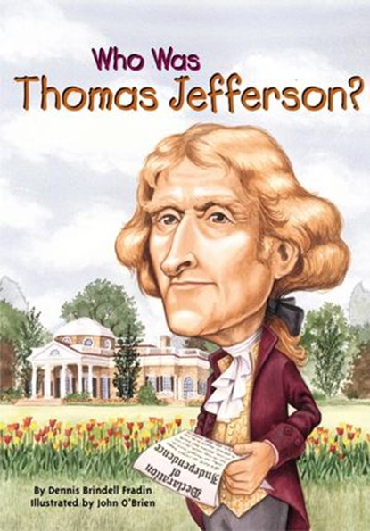 Who Was Thomas Jefferson?, Dennis Brindell Fradin ; Who HQ - Ebook - 9781101639993