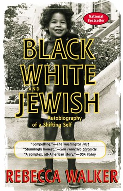 Black White and Jewish, Rebecca Walker - Ebook - 9781101647561