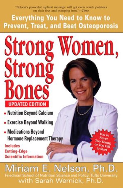 Strong Women, Strong Bones, Sarah Wernick ; Miriam E. Nelson Ph.D - Ebook - 9781101650561