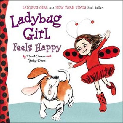 Ladybug Girl Feels Happy, Jacky Davis - Ebook - 9781101654484