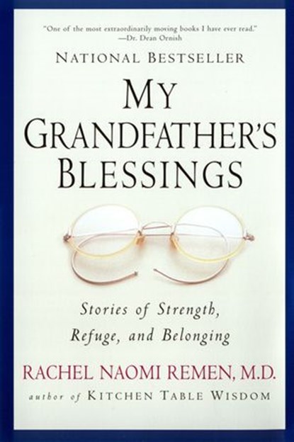 My Grandfather's Blessings, Rachel Naomi Remen - Ebook - 9781101655221