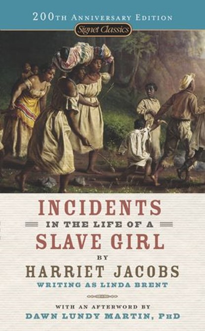 Incidents in the Life of a Slave Girl, Harriet Jacobs ; Dawn Lundy Martin - Ebook - 9781101657348