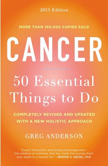 Cancer: 50 Essential Things to Do, Greg Anderson - Ebook - 9781101659168