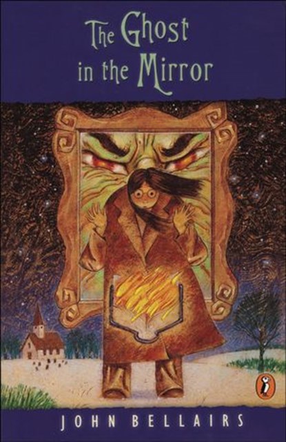 The Ghost in the Mirror, John Bellairs ; Brad Strickland - Ebook - 9781101659700