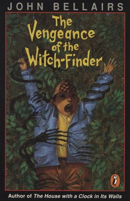 The Vengeance of the Witch-Finder, John Bellairs ; Brad Strickland - Ebook - 9781101659779