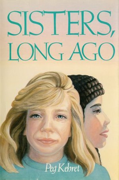 Sisters, Long Ago, Peg Kehret - Ebook - 9781101660843