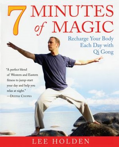 7 Minutes of Magic, Lee Holden - Ebook - 9781101662519
