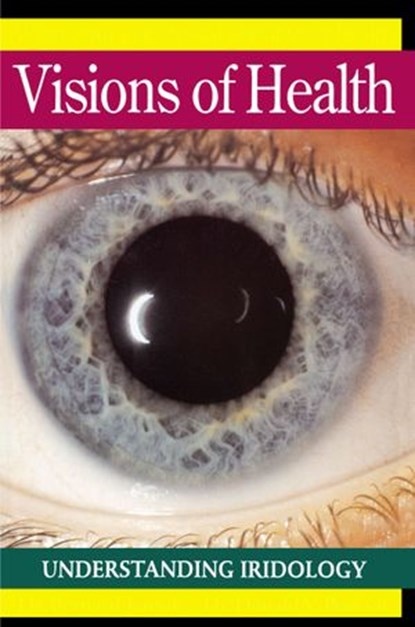Visions of Health, Dr. Bernard Jensen - Ebook - 9781101662564