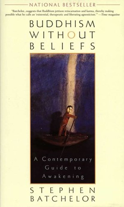 Buddhism without Beliefs, Stephen Batchelor - Ebook - 9781101663073