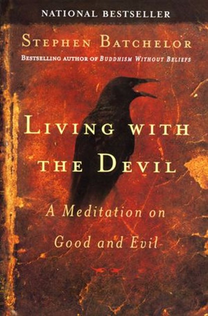 Living with the Devil, Stephen Batchelor - Ebook - 9781101663080