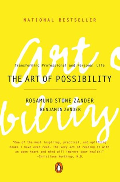 The Art of Possibility, Rosamund Stone Zander ; Benjamin Zander - Ebook - 9781101664049
