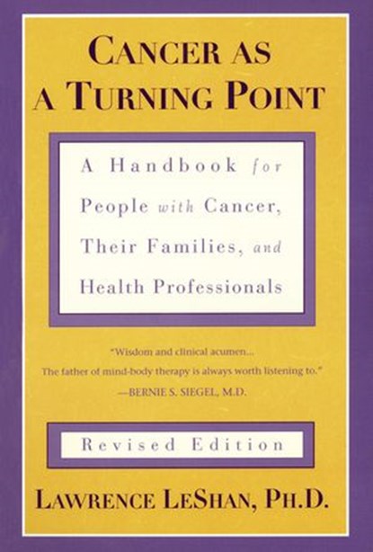 Cancer As a Turning Point, Lawrence LeShan - Ebook - 9781101664704