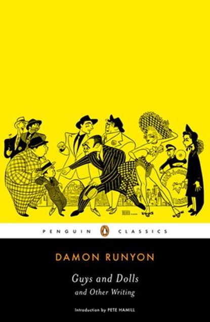 Guys and Dolls and Other Writings, Damon Runyon ; Daniel R. Schwarz - Ebook - 9781101664858