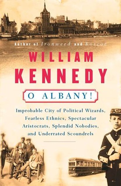 O Albany!, William Kennedy - Ebook - 9781101665947