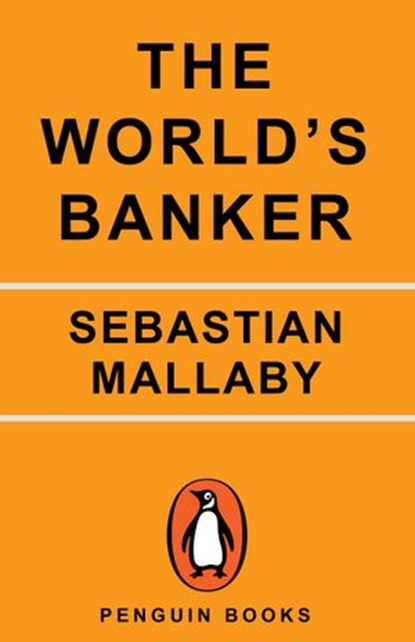 The World's Banker, Sebastian Mallaby - Ebook - 9781101666586