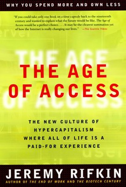 The Age of Access, Jeremy Rifkin - Ebook - 9781101666616