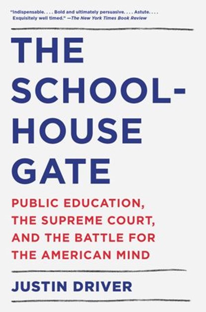 The Schoolhouse Gate, Justin Driver - Ebook - 9781101871669