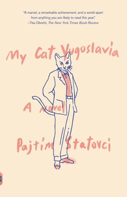 My Cat Yugoslavia, Pajtim Statovci - Ebook - 9781101871836