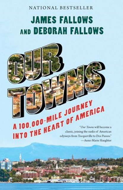 Our Towns, James Fallows ; Deborah Fallows - Ebook - 9781101871850