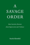 A Savage Order | Rachel Kleinfeld | 