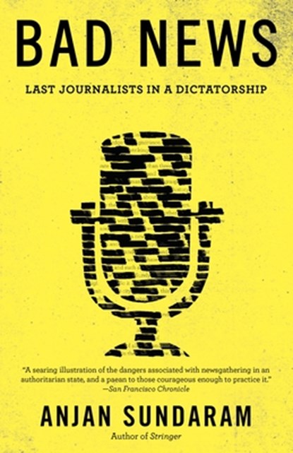 Bad News, Anjan Sundaram - Paperback - 9781101872154