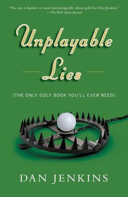 Unplayable Lies, Dan Jenkins - Paperback - 9781101873076