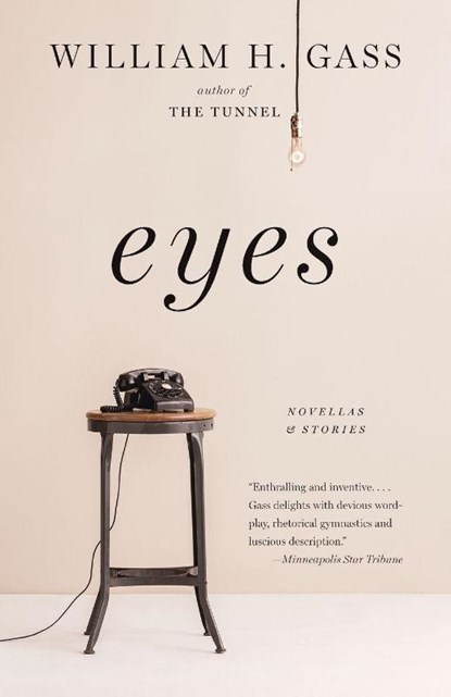 Eyes, William H. Gass - Paperback - 9781101873335