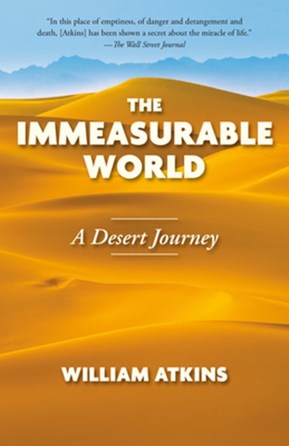 IMMEASURABLE WORLD, William Atkins - Paperback - 9781101873410