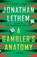 GAMBLERS ANATOMY, Jonathan Lethem - Paperback - 9781101873670