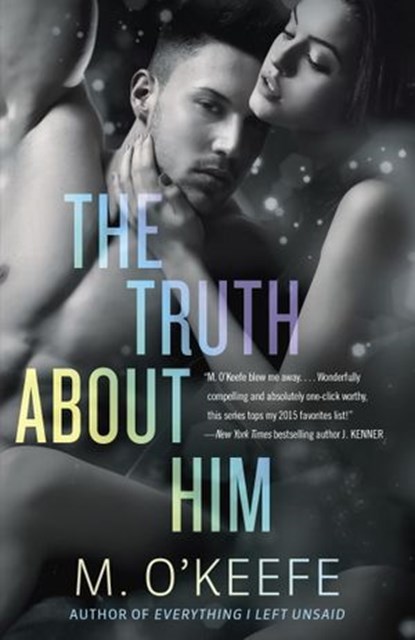 The Truth About Him, M. O'Keefe - Ebook - 9781101884515