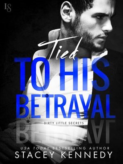 Tied to His Betrayal, Stacey Kennedy - Ebook - 9781101885666