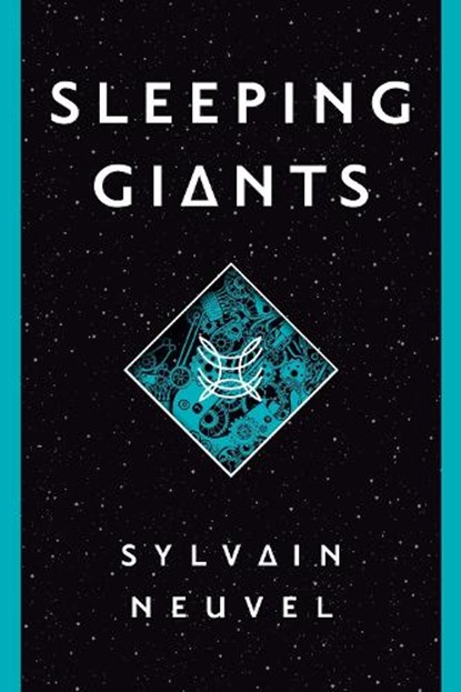 Sleeping Giants, Sylvain Neuvel - Gebonden - 9781101886694