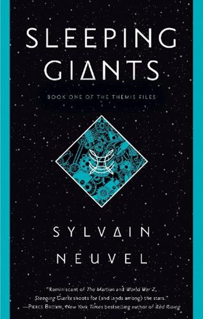 Neuvel, S: Sleeping Giants, Sylvain Neuvel - Paperback - 9781101886717