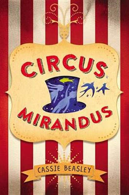 Circus Mirandus, BEASLEY,  Cassie - AVM - 9781101892312