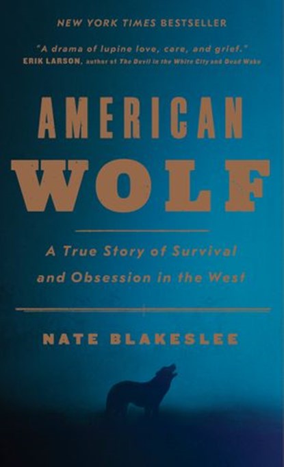 American Wolf, Nate Blakeslee - Ebook - 9781101902790