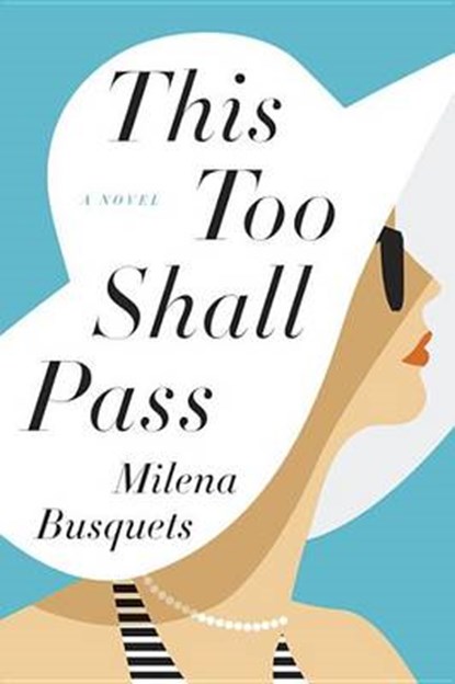 This Too Shall Pass, BUSQUETS,  Milena - Gebonden - 9781101903704
