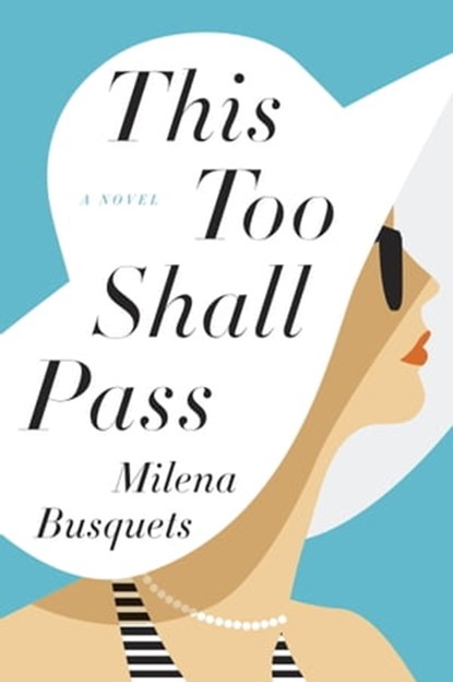 This Too Shall Pass, Milena Busquets - Ebook - 9781101903711