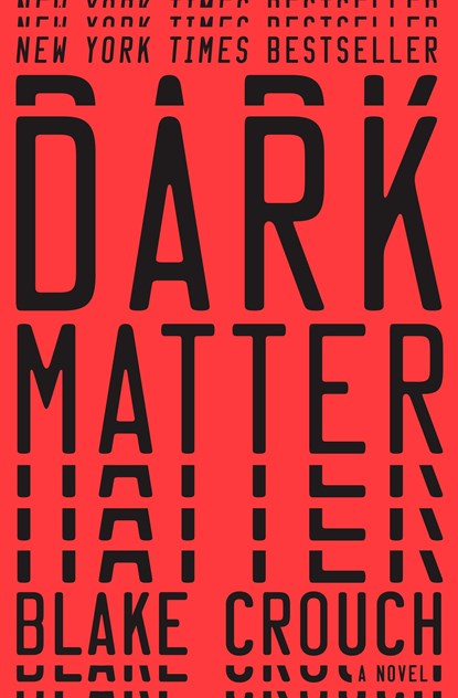 Dark Matter, Blake Crouch - Gebonden - 9781101904220