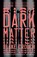 Dark Matter, Blake Crouch - Paperback - 9781101904244