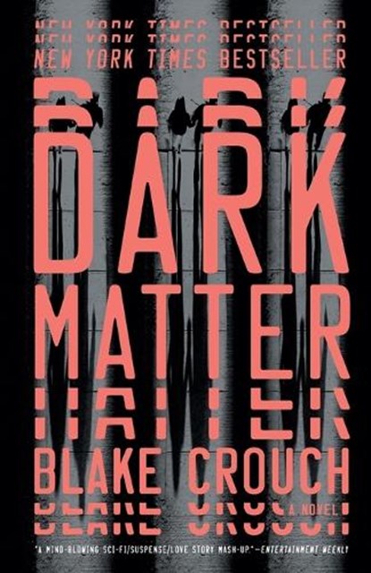 Dark Matter, Blake Crouch - Paperback - 9781101904244