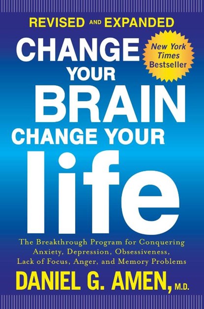 Amen, D: Change Your Brain, Change Your Life, Daniel G Amen - Paperback - 9781101904640