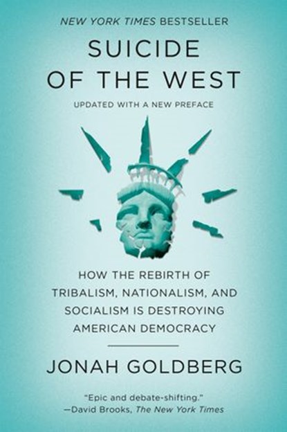 Suicide of the West, Jonah Goldberg - Ebook - 9781101904947