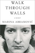 Walk through walls | Marina Abramovic | 